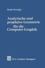 Analytische und projektive Geometrie für die Computer-Graphik af Bodo Pareigis