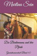 Die Biedermanns und ihre Pferde af Martina Sein