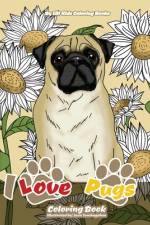 I Love Pugs Coloring Book af Lilt Kids Coloring Books
