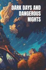 Dark Days and Dangerous Nights af Jack Freestone