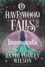 Inamorata: A Havenwood Falls High Novella af Randi Cooley Wilson