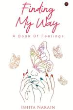 Finding My Way: A Book Of Feelings af Ishita Narain