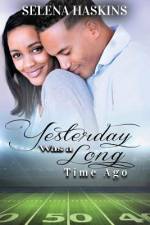 Yesterday Was a Long Time Ago af Selena Haskins