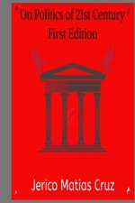 On Politics of 21st Century First Edition af Jerico Matias Cruz