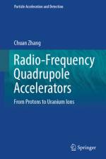 Radio-Frequency Quadrupole Accelerators af Chuan Zhang