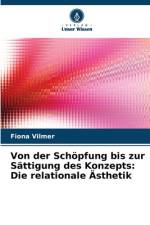 Von der Schöpfung bis zur Sättigung des Konzepts: Die relationale Ästhetik af Fiona Vilmer
