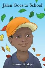 Jalen Goes to School af Sharon Boakye
