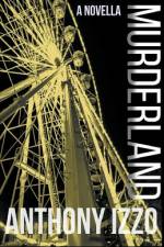 Murderland af Izzo Anthony Izzo