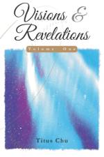 Visions and Revelations af Titus Chu