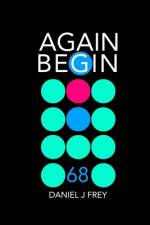 Again Begin 68 af Matthew Daniel Frey