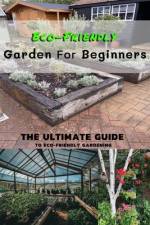 Eco-Friendly Garden For Beginners af Melissa Hammock