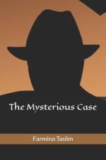 The Mysterious Case af Farmina Taslim
