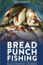 Bread Punch Fishing Diaries af Ken Joslin