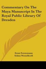 Commentary On The Maya Manuscript In The Royal Public Library Of Dresden af Ernst Forstemann