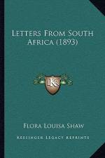 Letters From South Africa (1893) af Flora Louisa Shaw