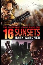 Sixteen Sunsets af Mark Gardner