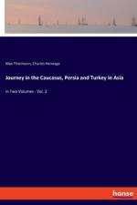 Journey in the Caucasus, Persia and Turkey in Asia af Max Thielmann