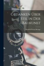 Gedanken über Stil in der Baukunst af Hendrik Petrus Berlage