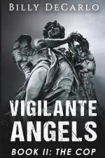 Vigilante Angels Book II af Billy DeCarlo