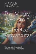 The Magic Awakens - The Enchanted Adventures af Masoud Nikravesh