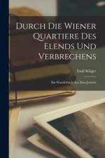 Durch Die Wiener Quartiere Des Elends Und Verbrechens af Emil Kläger
