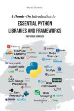 A Hands-On Introduction to Essential Python Libraries and Frameworks (With Code Samples) af Murat Durmus
