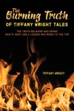 The Burning Truth of Tiffany Wright Tales af Tiffany Wright