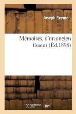 Mémoires, d'un ancien tisseur af Joseph Reynier