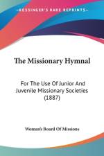 The Missionary Hymnal af Woman's Board of Missions
