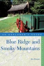 Explorer's Guide Blue Ridge & Smoky Mountains af Jim Hargan