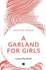 A GARLAND FOR GIRLS af Louisa May