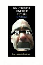 2006 World Cup Armchair Reports af Paul Rance