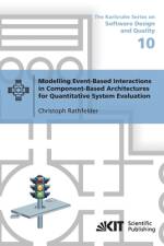 Modelling Event-Based Interactions in Component-Based Architectures for Quantitative System Evaluation af Christoph Rathfelder