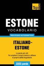 Vocabolario Italiano-Estone per studio autodidattico - 3000 parole af Andrey Taranov