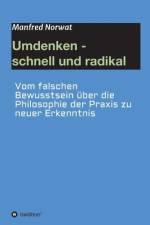 Umdenken - schnell und radikal af Manfred Norwat