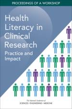 Health Literacy in Clinical Research: Practice and Impact: Proceedings of a Workshop af National Academies Of Sciences Engineeri