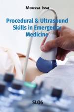 Procedural & Ultrasound Skills in Emergency Medicine af Moussa Issa