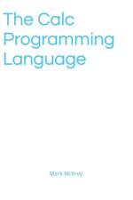 The Calc Programming Language af Mark Laurence McIlroy