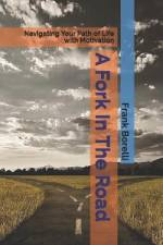 A Fork in the Road: Navigating Your Path of Life with Motivation af Frank Borelli