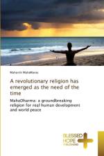 A revolutionary religion has emerged as the need of the time af Maharshi Mahamanas
