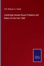 Cambridge Senate-House Problems and Riders for the Year 1860 af H. W. Watson