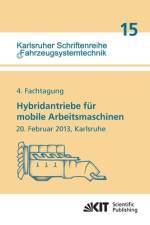 Hybridantriebe für mobile Arbeitsmaschinen. 4. Fachtagung des VDMA und des Karlsruher Instituts für Technologie, 20. Februar 2013, Karlsruhe af Marcus Geimer
