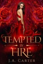 Tempted by Fire af J A Carter