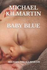Michael Kilmartin Baby Blue af Michael Lee Kilmartin