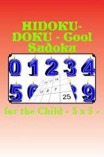 Hidoku-Doku - Cool Sudoku for the Child - 5 X 5 - af Andrii Pitenko