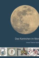 Das Kaninchen im Mond af Ursula Thiemer-Sachse