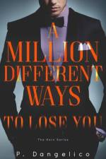 A Million Different Ways To Lose You af P. Dangelico