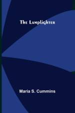 The Lamplighter af Maria S. Cummins