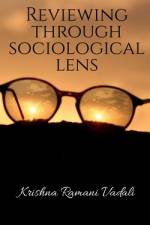 Reviewing through Sociological Lens af Krishna Ramani