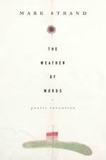 The Weather of Words: Poetic Inventions af Mark Strand